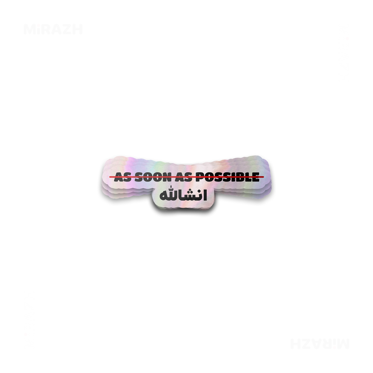 AsSoonAsInshallah Die Cut Holographic Sticker 01