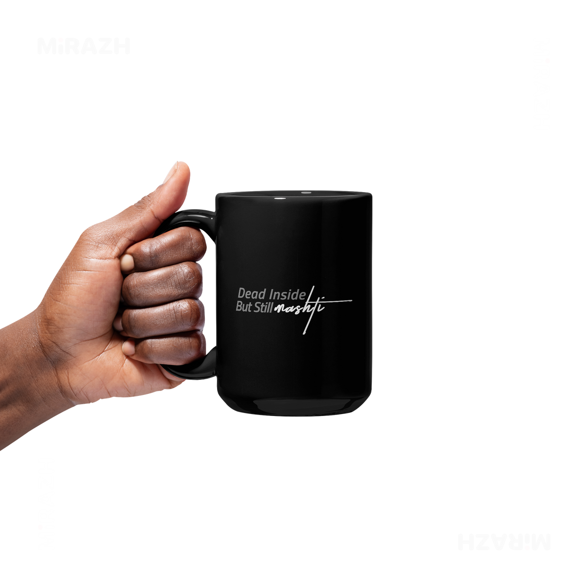 DeadInsideButStillMashti Ceramic Mug 05 Black