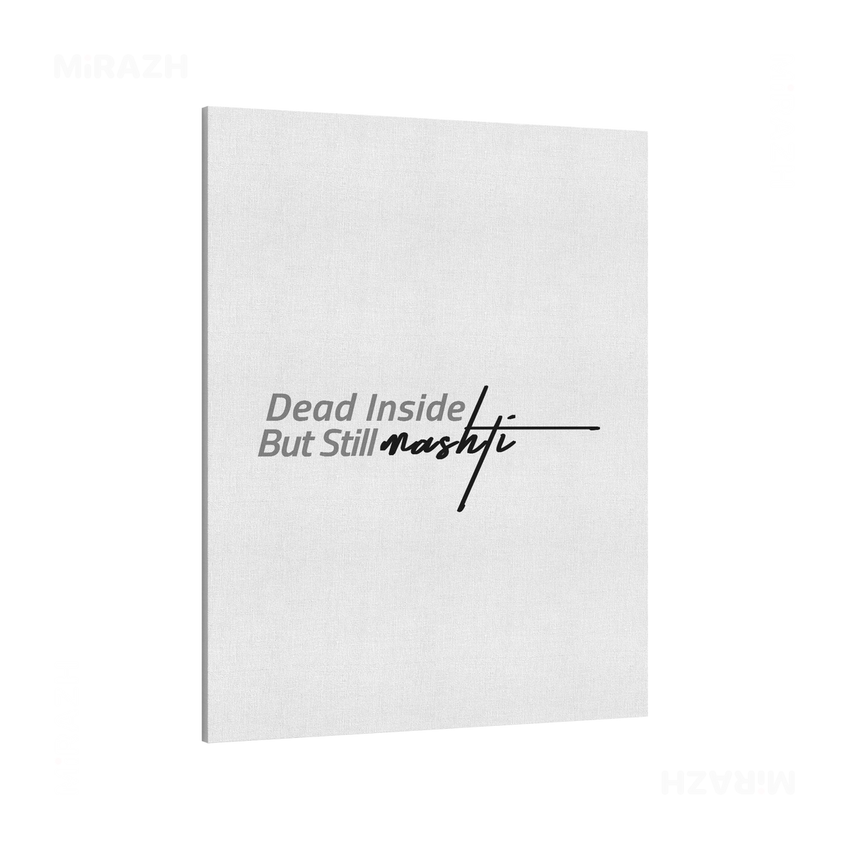 DeadInsideButStillMashti Frameless Canvas 01