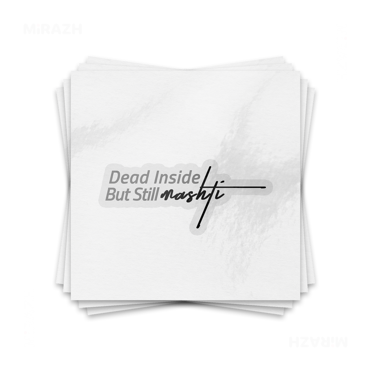 DeadInsideButStillMashti Kiss Cut Sticker 01 Clear