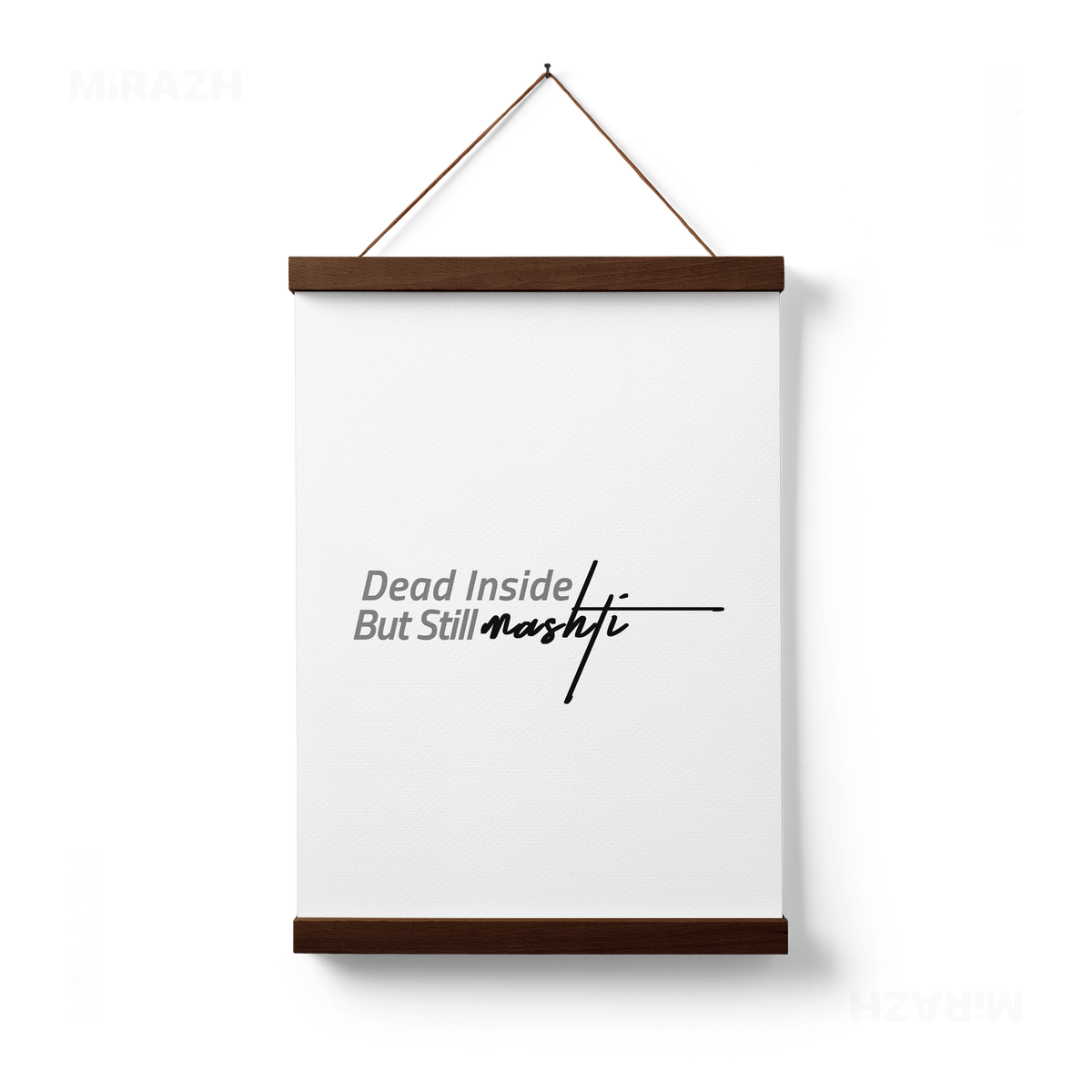 DeadInsideButStillMashti Magnetic Hanger Poster 01 Dark Wood