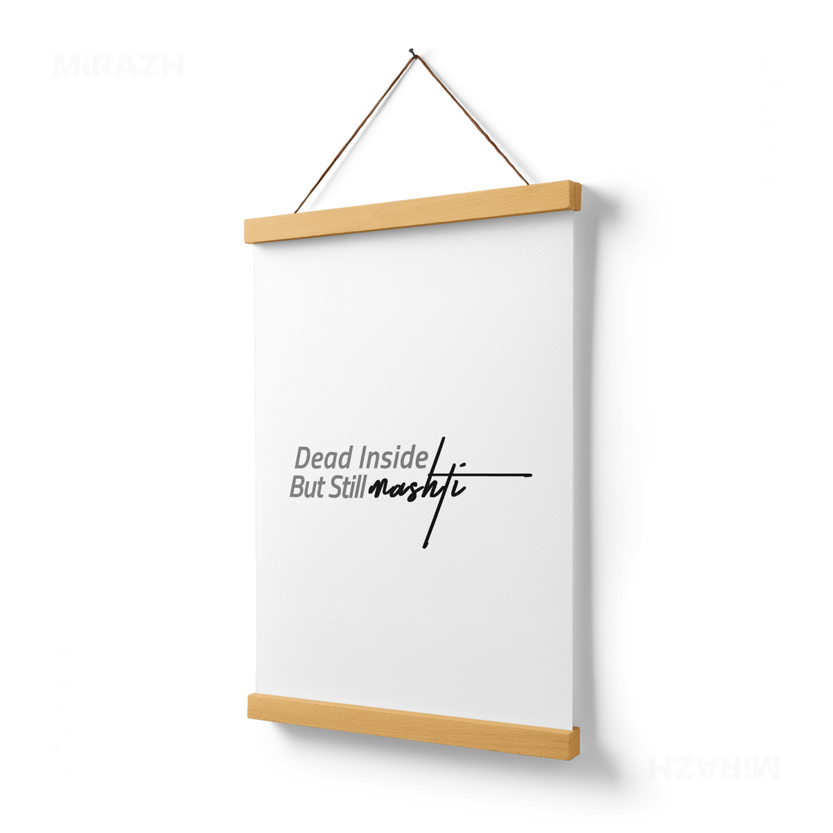DeadInsideButStillMashti Magnetic Hanger Poster 03 Natural Wood