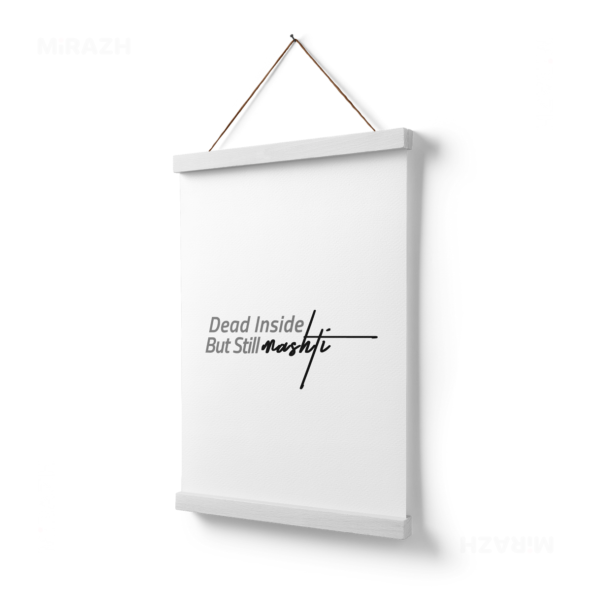 DeadInsideButStillMashti Magnetic Hanger Poster 03 White Wood