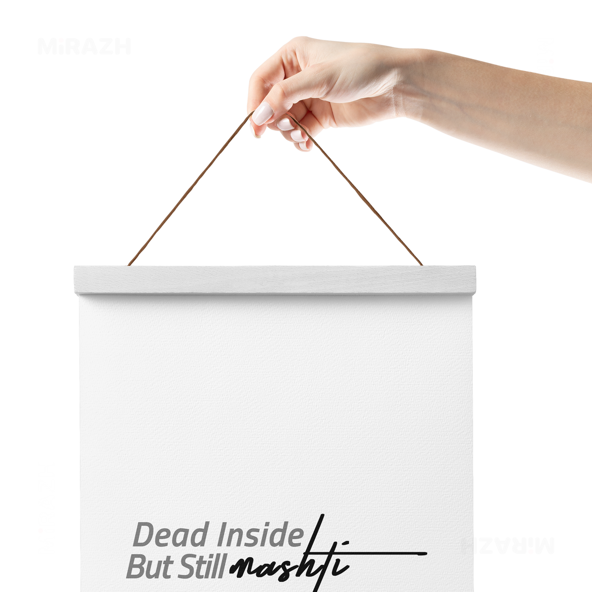 DeadInsideButStillMashti Magnetic Hanger Poster 05 White Wood