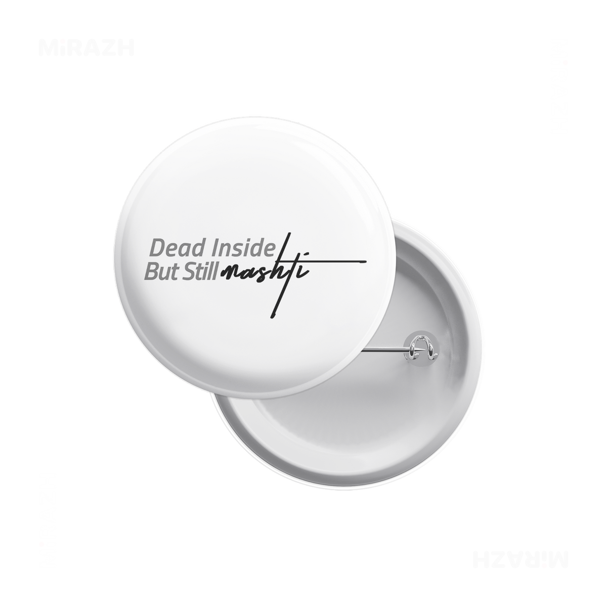 DeadInsideButStillMashti Pin Buttons 01 Round