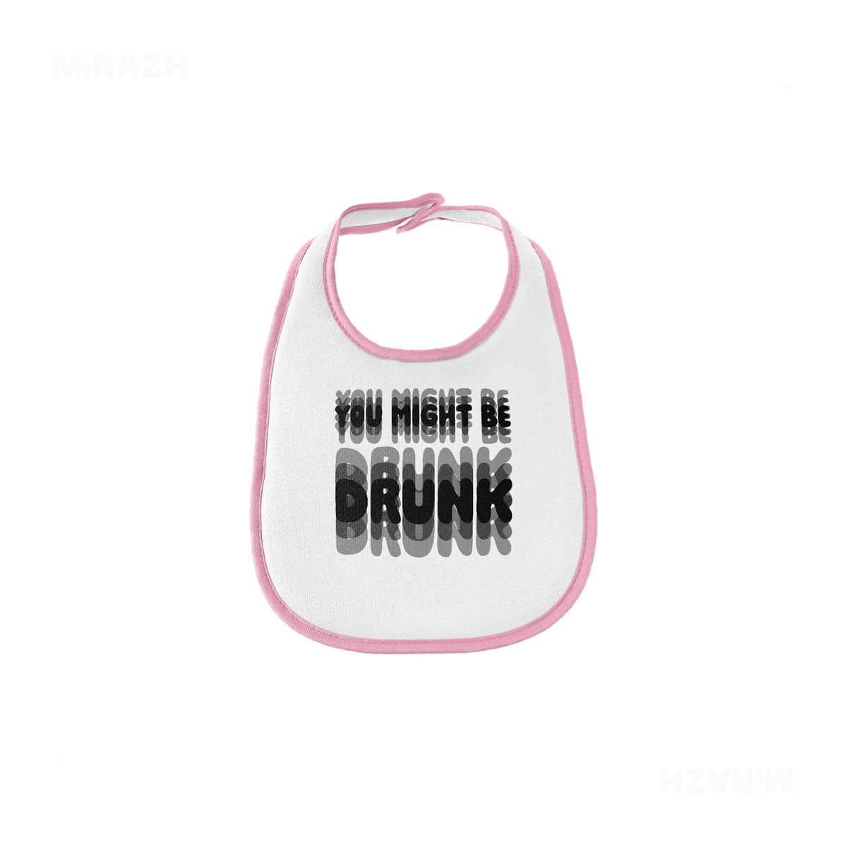 YouMightBeDrunk Baby Bibs 01 White Pink