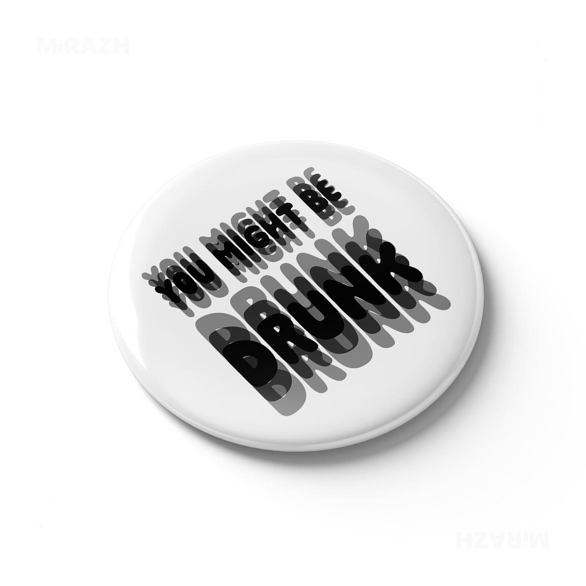 YouMightBeDrunk Button Magnet 03 Round