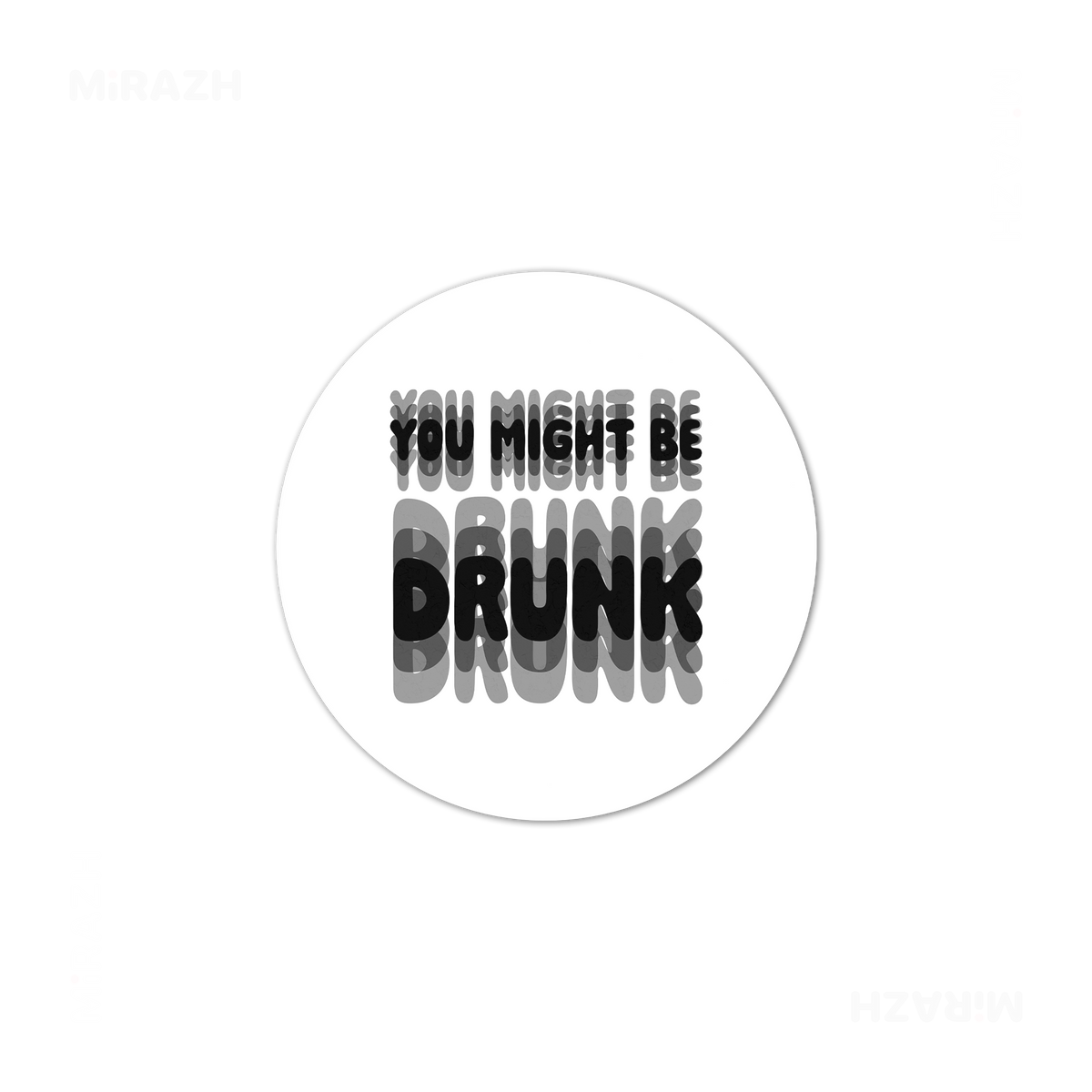 YouMightBeDrunk Ceramic Coaster 03 Round