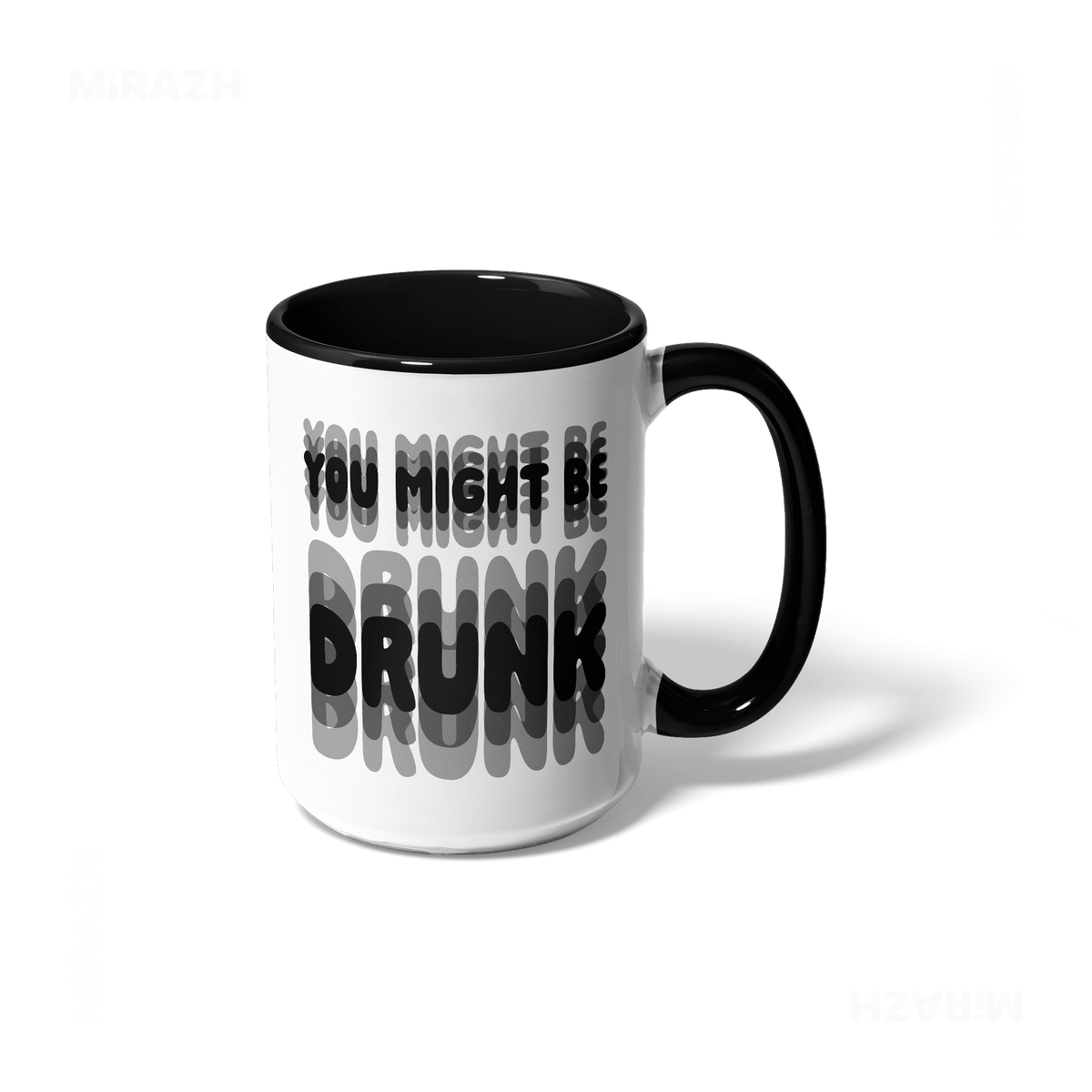 YouMightBeDrunk Ceramic Mug 01 White Black