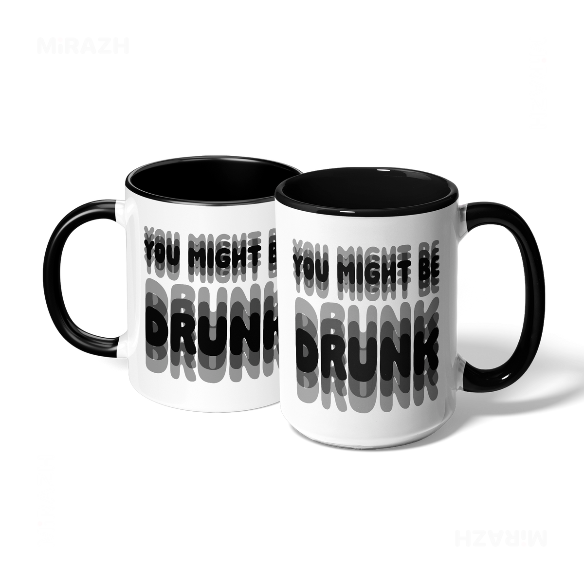YouMightBeDrunk Ceramic Mug 07 White Black