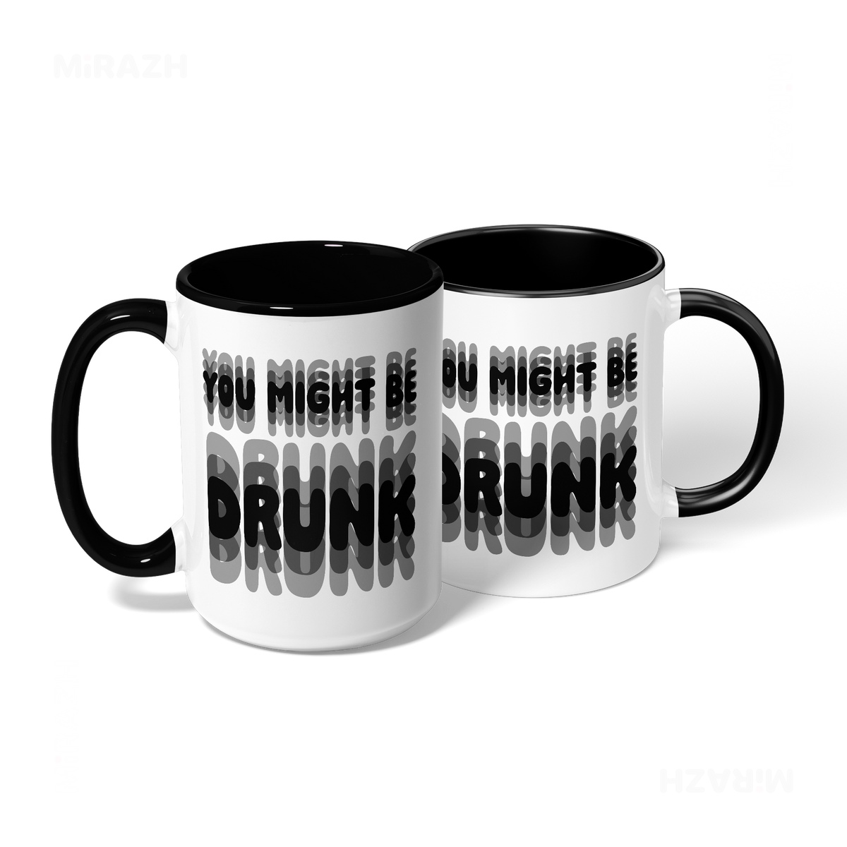 YouMightBeDrunk Ceramic Mug 08 White Black