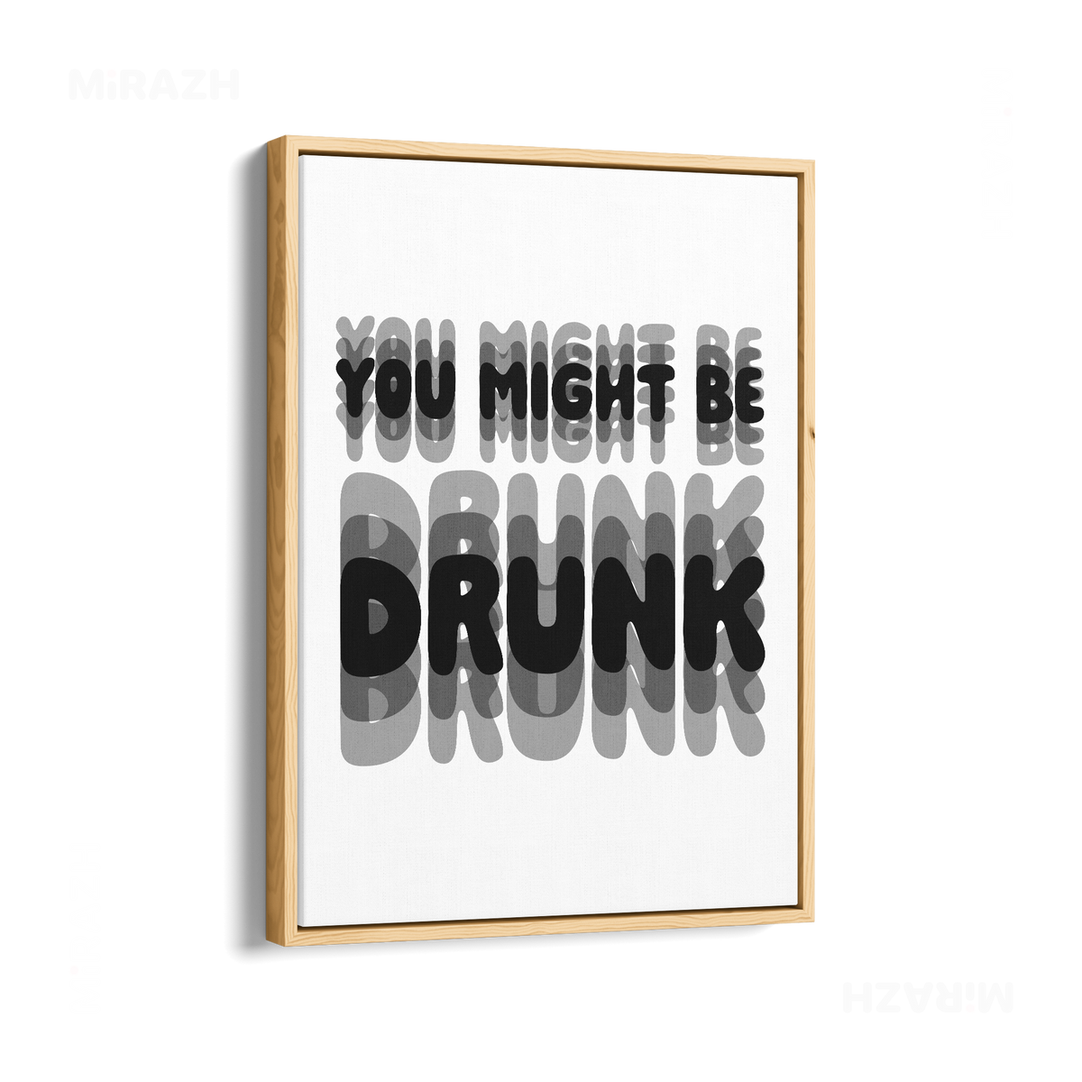 YouMightBeDrunk Framed Canvas 01 Natural Wood