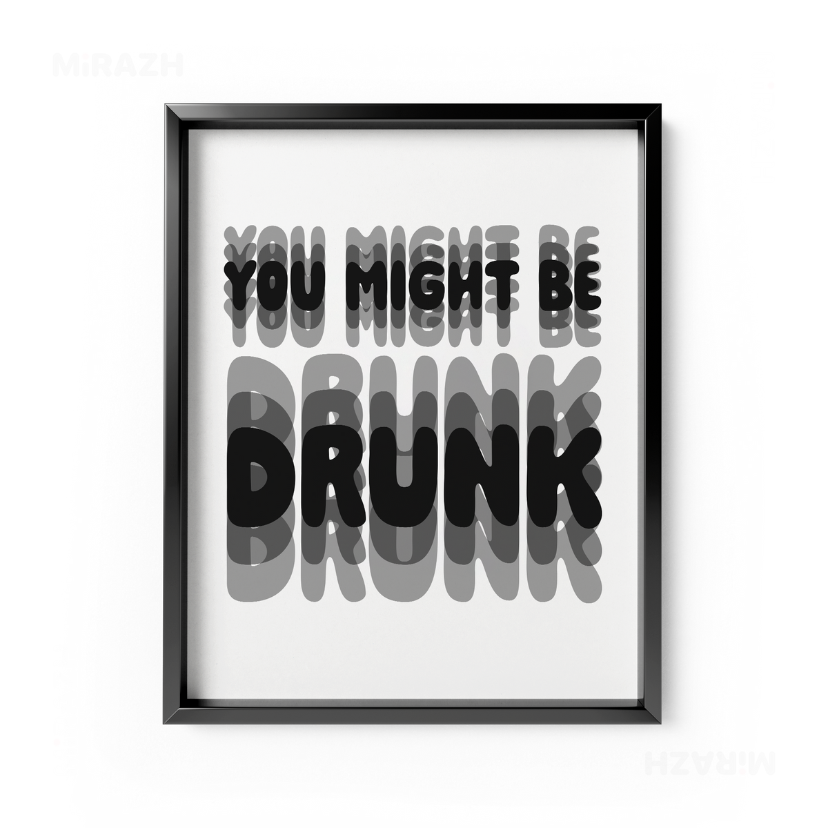 YouMightBeDrunk Framed Poster 01 Black Aluminum