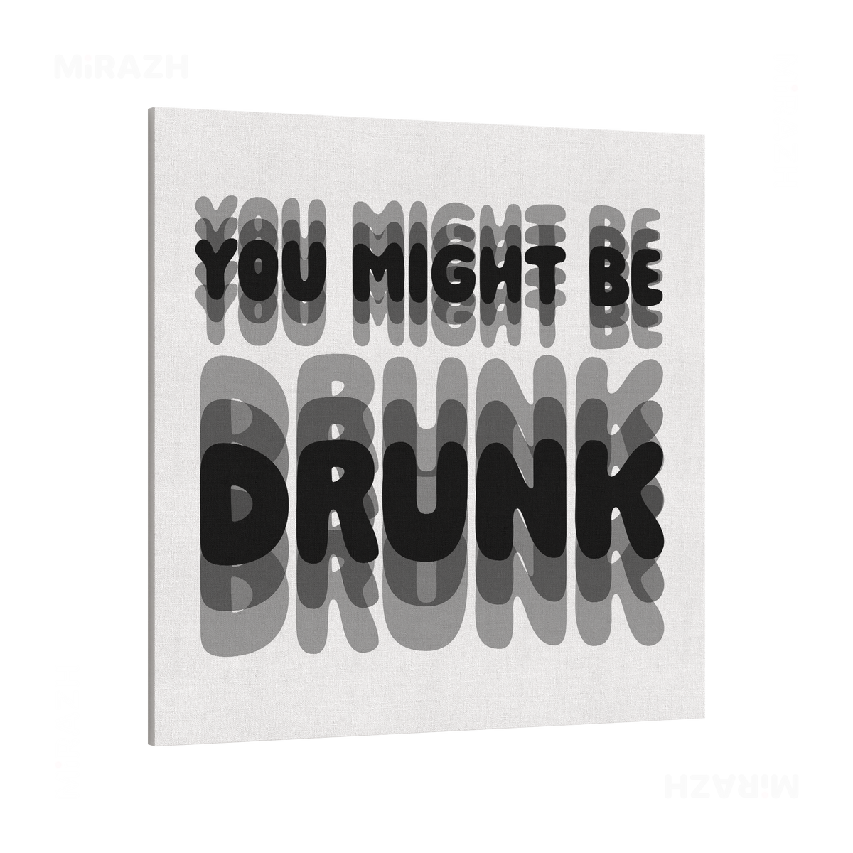 YouMightBeDrunk Frameless Canvas 04