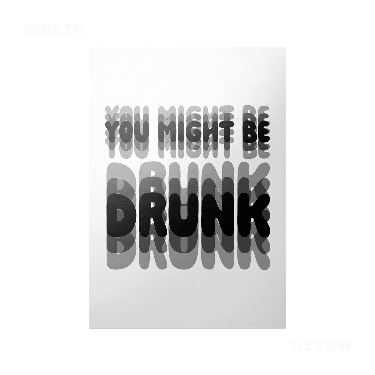 YouMightBeDrunk Frameless Poster 01 Semi Glossy