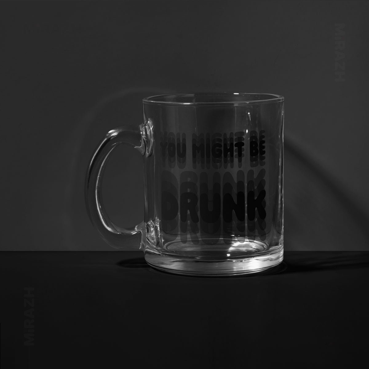 YouMightBeDrunk Glass Mug 01
