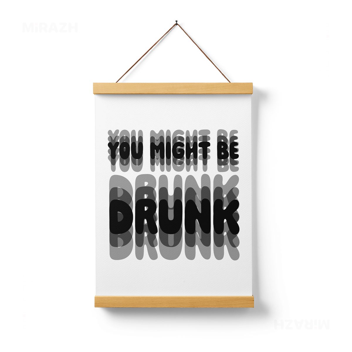 YouMightBeDrunk Magnetic Hanger Poster 01 Natural Wood