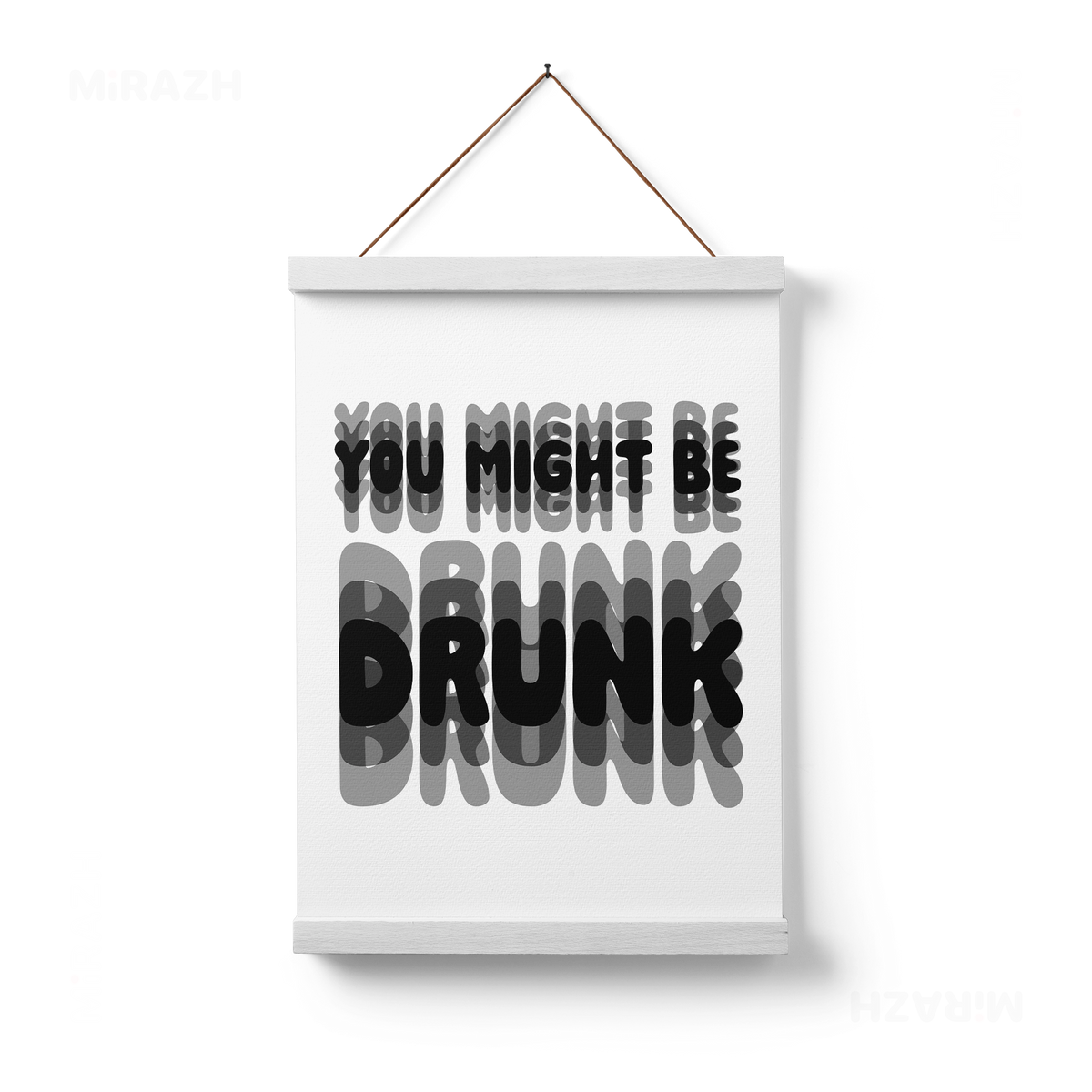 YouMightBeDrunk Magnetic Hanger Poster 01 White Wood