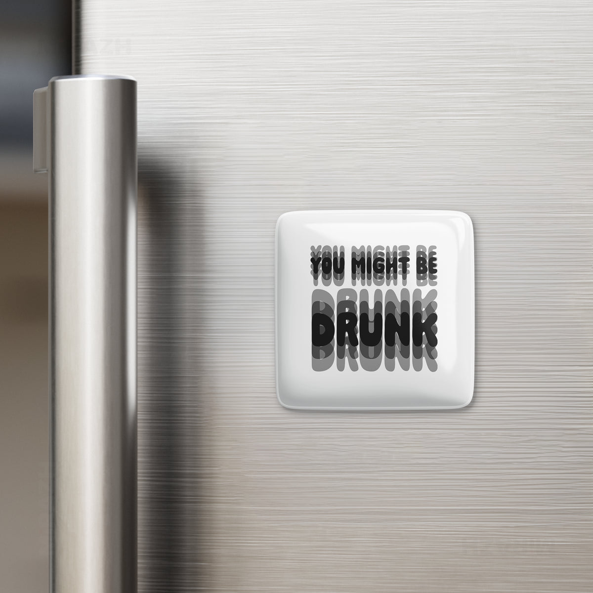 YouMightBeDrunk Porcelain Magnet 02