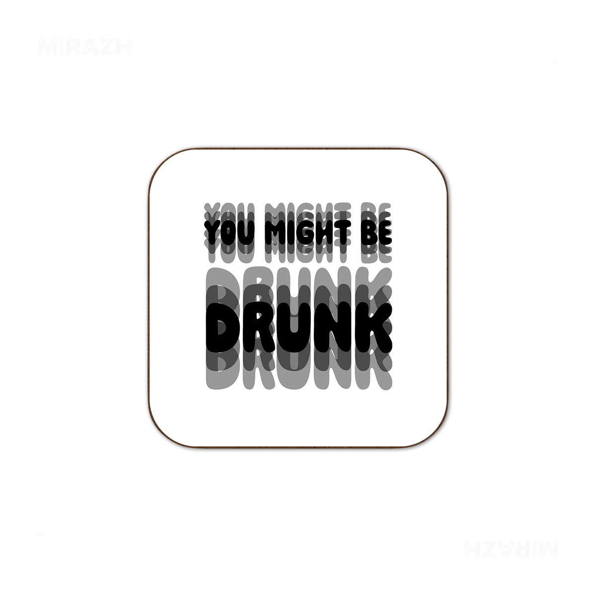 YouMightBeDrunk Semi Glossy Coaster 03