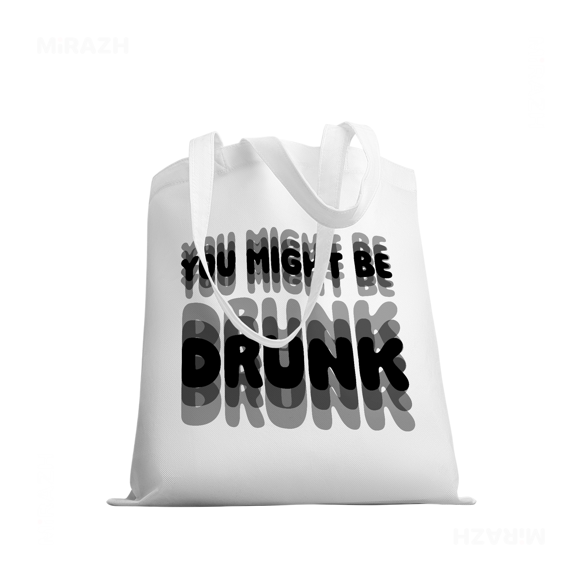 YouMightBeDrunk Tote Bags 03 White