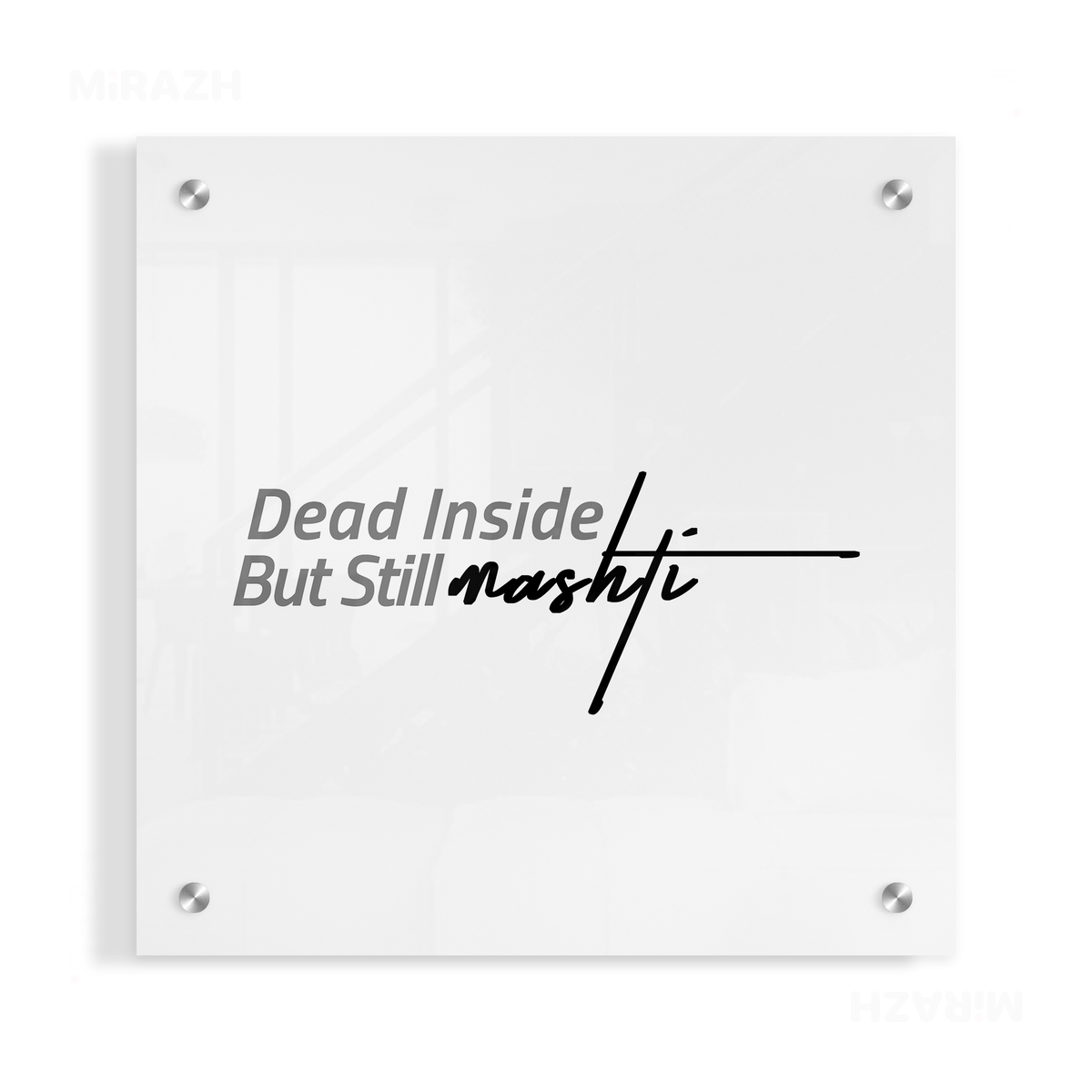 DeadInsideButStillMashti Acrylic Print 04