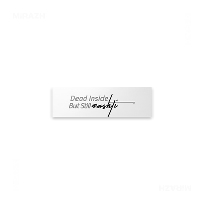 DeadInsideButStillMashti Bumper Magnet 01