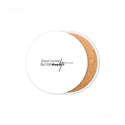 DeadInsideButStillMashti Ceramic Coaster 01 Round