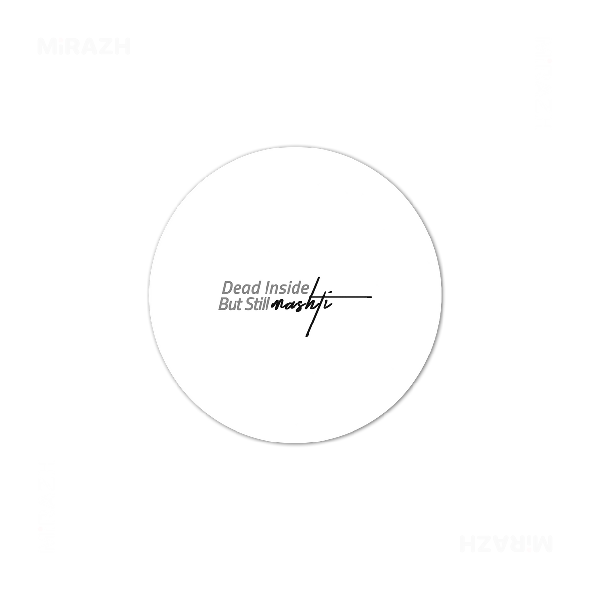 DeadInsideButStillMashti Ceramic Coaster 03 Round