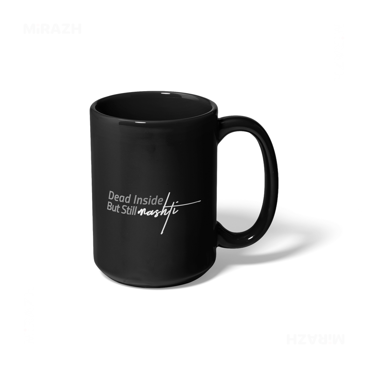 DeadInsideButStillMashti Ceramic Mug 01 Black