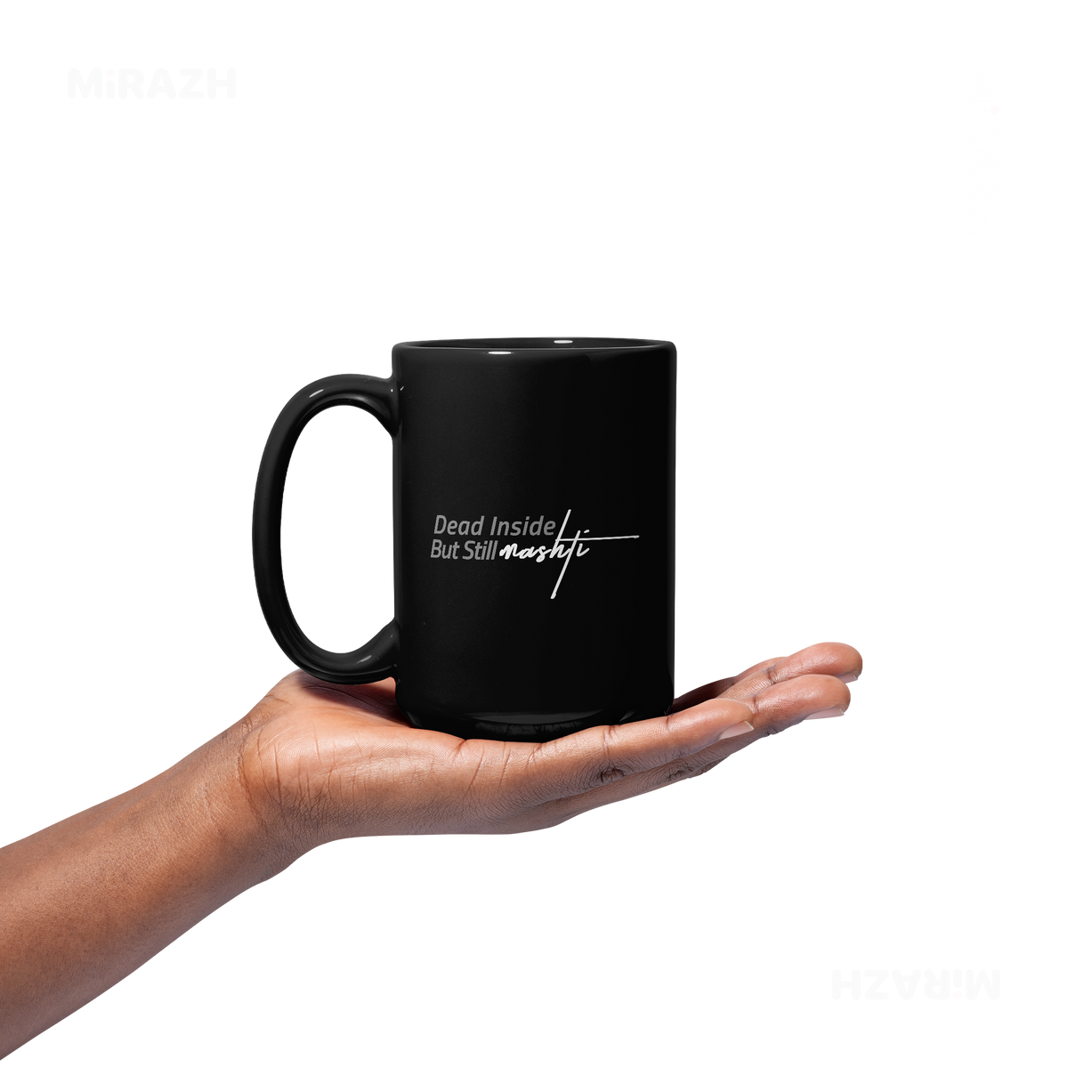 DeadInsideButStillMashti Ceramic Mug 03 Black