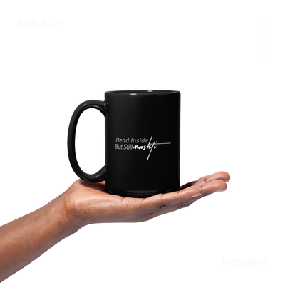 DeadInsideButStillMashti Ceramic Mug 03 Black