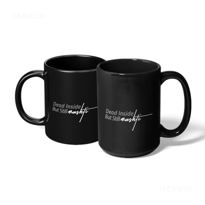 DeadInsideButStillMashti Ceramic Mug 07 Black
