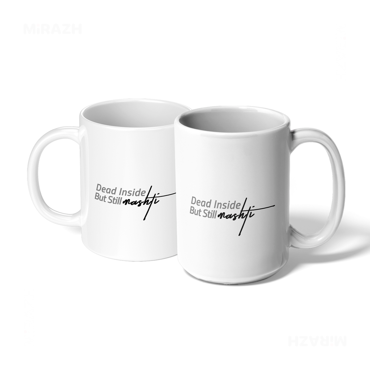 DeadInsideButStillMashti Ceramic Mug 07 White