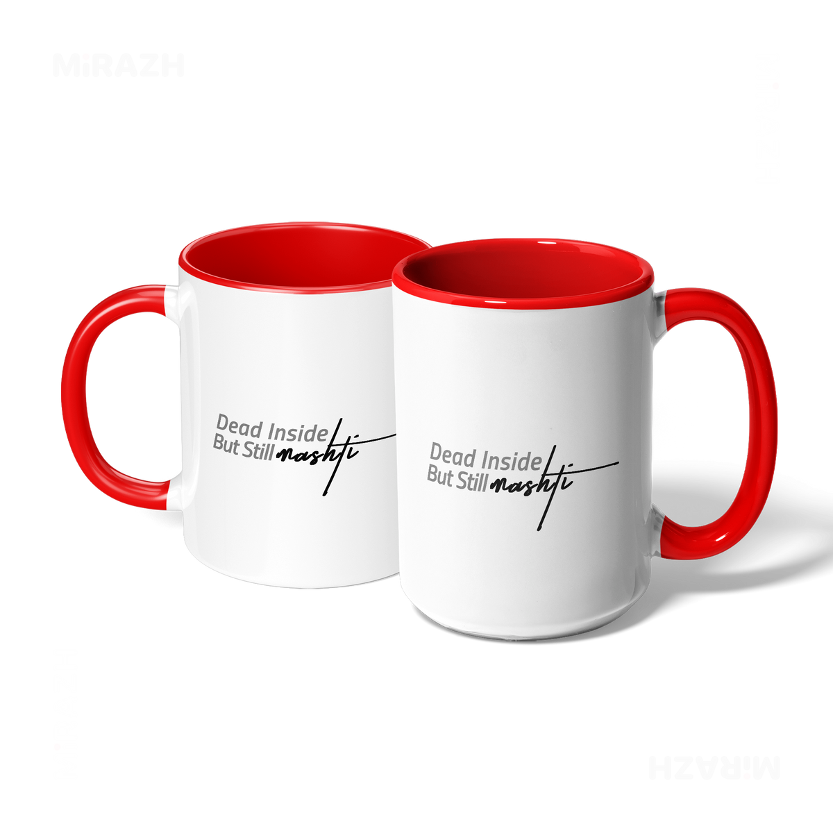 DeadInsideButStillMashti Ceramic Mug 07 White Red