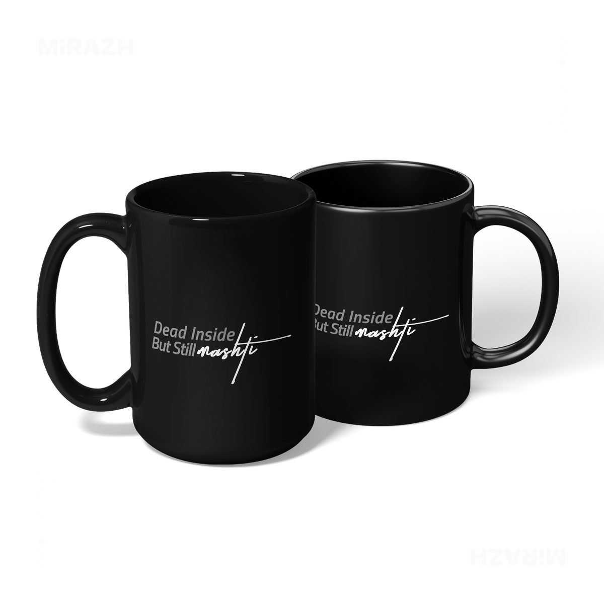 DeadInsideButStillMashti Ceramic Mug 08 Black