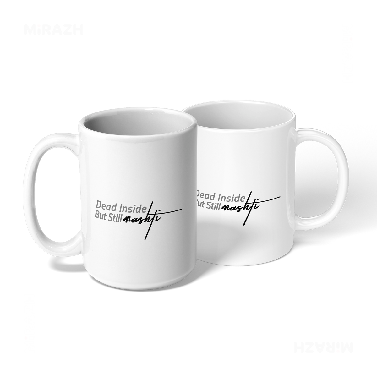 DeadInsideButStillMashti Ceramic Mug 08 White