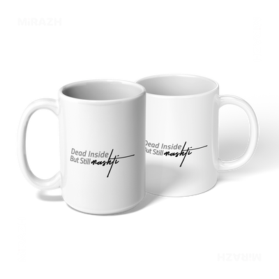 DeadInsideButStillMashti Ceramic Mug 08 White