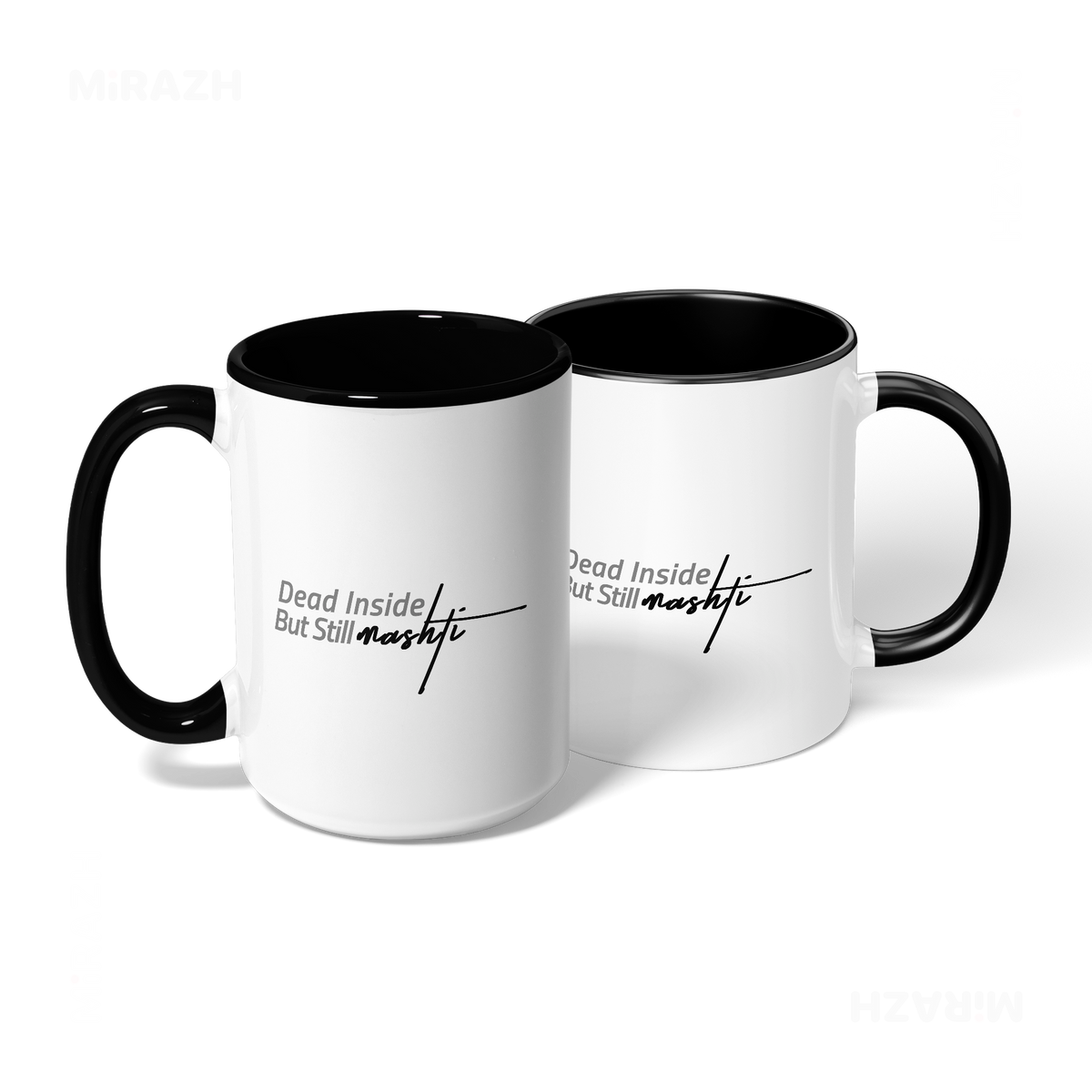DeadInsideButStillMashti Ceramic Mug 08 White Black