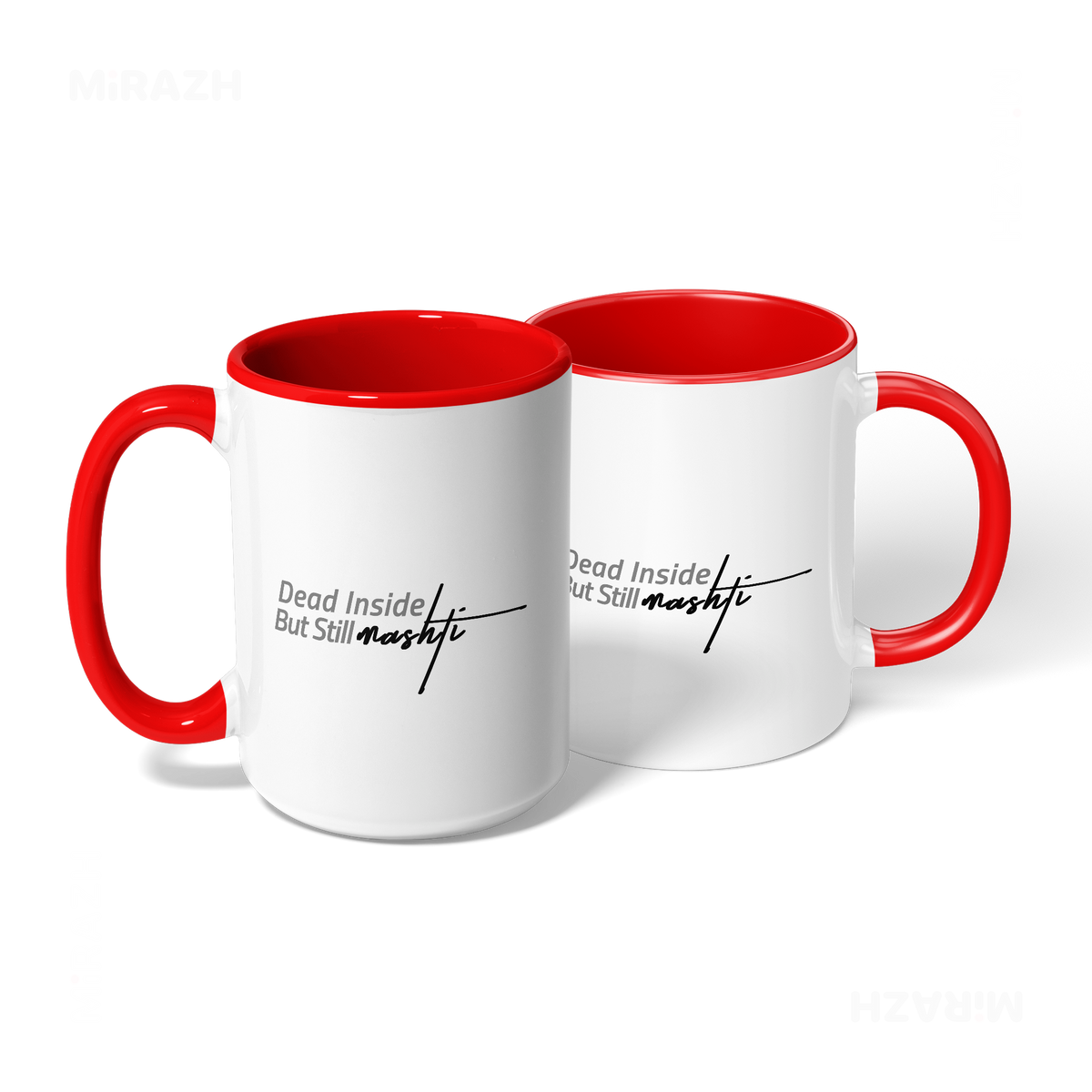 DeadInsideButStillMashti Ceramic Mug 08 White Red