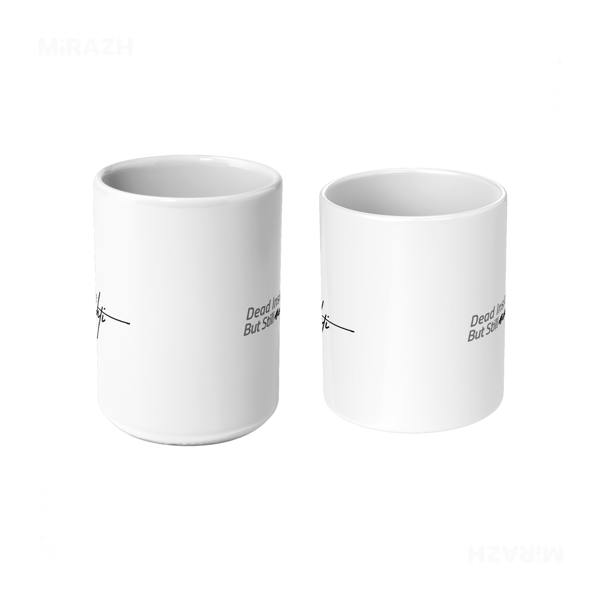 DeadInsideButStillMashti Ceramic Mug 09 White
