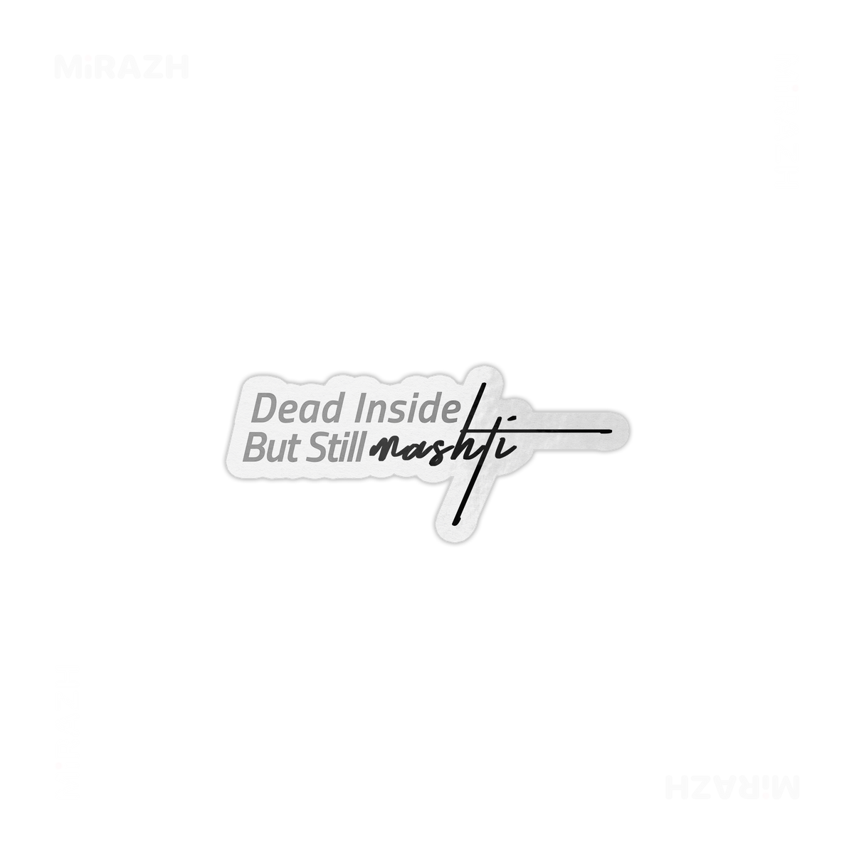 DeadInsideButStillMashti Die Cut Magnet 01