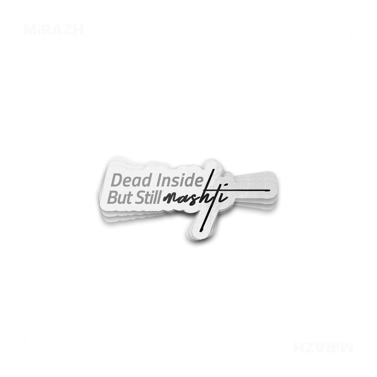 DeadInsideButStillMashti Die Cut Outdoor Sticker 01 White