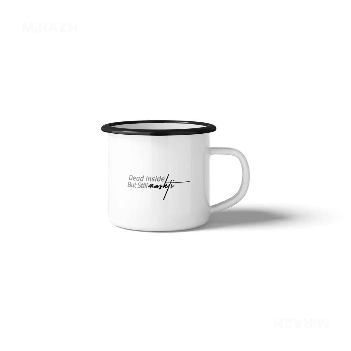 DeadInsideButStillMashti Enamel Camping Mug 04