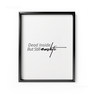 DeadInsideButStillMashti Framed Poster 01 Black Aluminum
