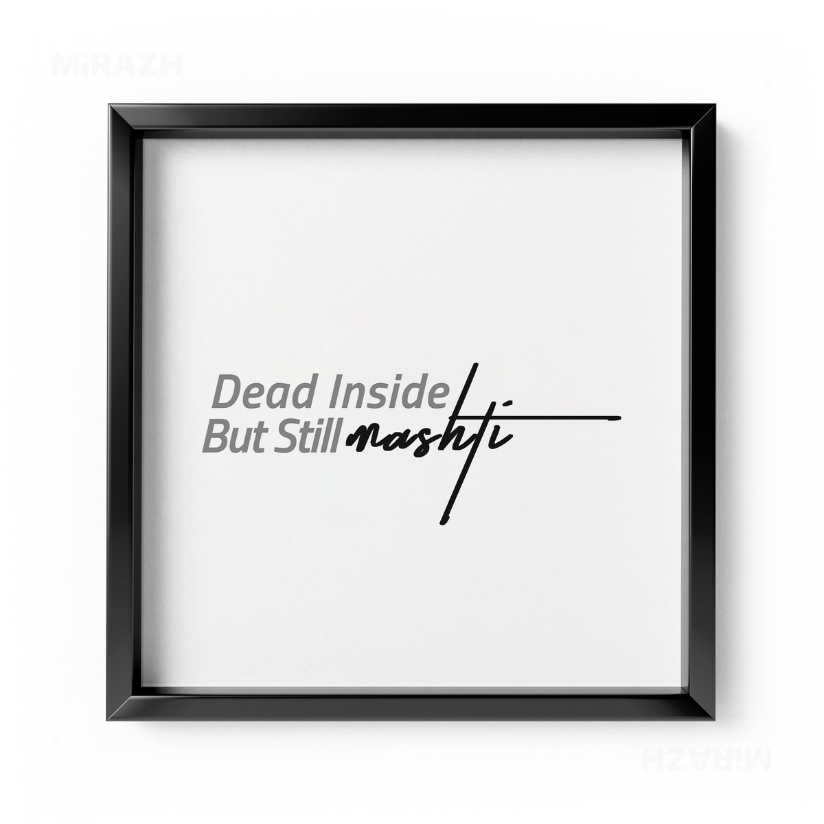 DeadInsideButStillMashti Framed Poster 04 Black Aluminum