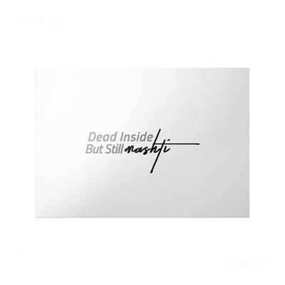 DeadInsideButStillMashti Frameless Poster 03 Semi Glossy