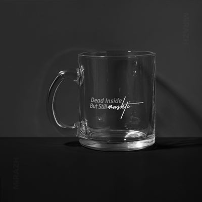 DeadInsideButStillMashti Glass Mug 01