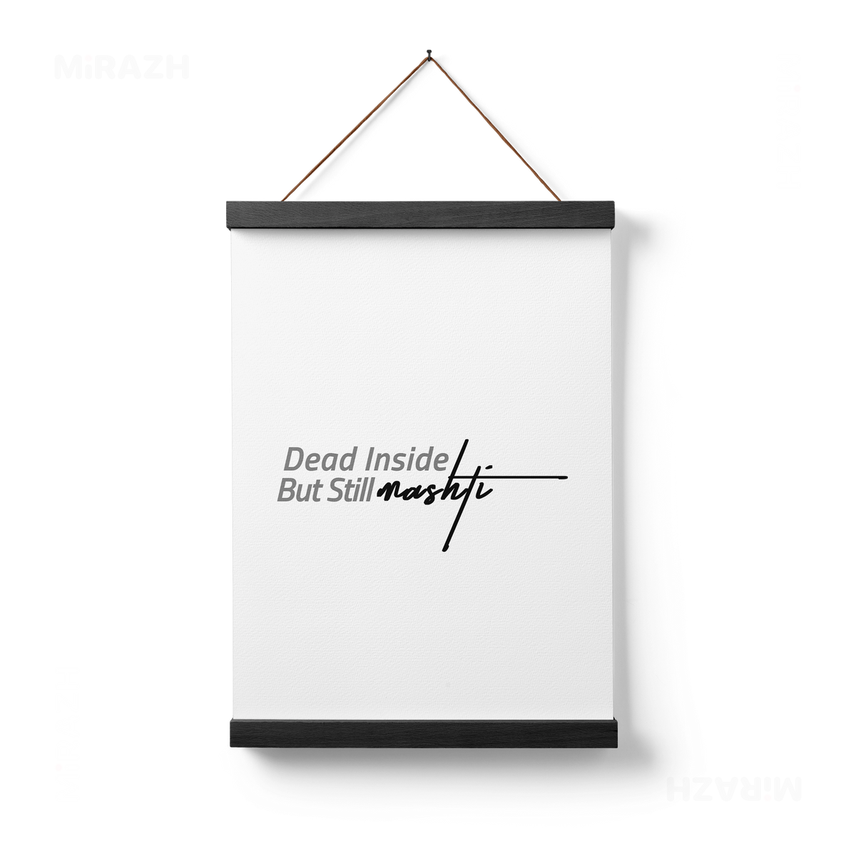DeadInsideButStillMashti Magnetic Hanger Poster 01 Black Wood