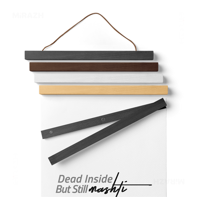 DeadInsideButStillMashti Magnetic Hanger Poster 02 Natural Wood